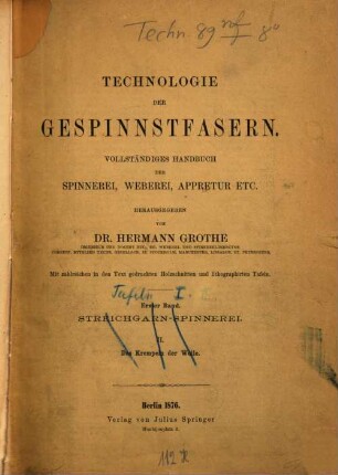 Technologie der Gespinnstfasern : Vollständiges Handbuch der Spinnerei, Weberei und Appretur, [3]. [Tafeln zu Band 1]