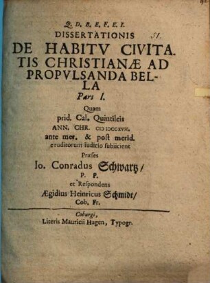 Dissertationis de habitu civitatis christianae ad propulsanda bella pars .... Pars I.