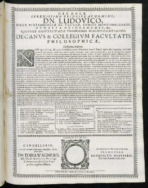 Deo Duce. Serenissimo Principe Ac Domino, Dn. Ludovico, Duce Wirtembergiae Ac Tecciae ... Rectore Universitatis Tubingensis Magnificentissimo. Decanvs & Collegivm Facvltatis Philosophicae, Lectoribus Salutem