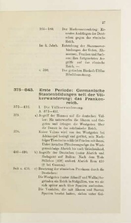 375 - 843. Erste Periode: Germanische Staatenbildungen seit der Völkerwanderung; das Frankenreich