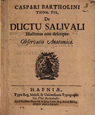 Caspari Bartholini, Thom. fil. De ductu salivali hactenus non descripto observatio anatomica