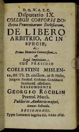 Disputatio IX. De Libero Arbitrio, Ac In Specie; de Prima Hominis Conversione, & Legis Impletione.