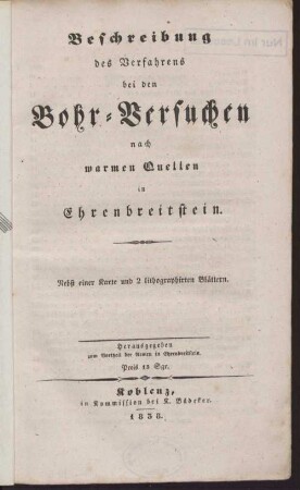 Beschreibung des Verfahrens bei den Bohr-Versuchen nach warmen Quellen in Ehrenbreitstein
