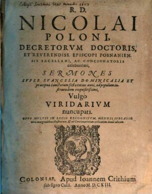 Sermones super evangelia dominicalia et praecipua Sanctorum festa totius anni, ad populum instruendum exquisitissimi, vulgo viridarium nuncupati, 1