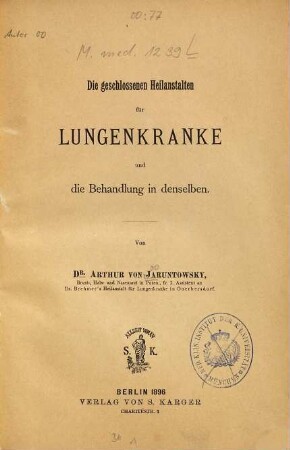 Die geschlossenen Heilanstalten für Lungenkranke und die Behandlung in denselben