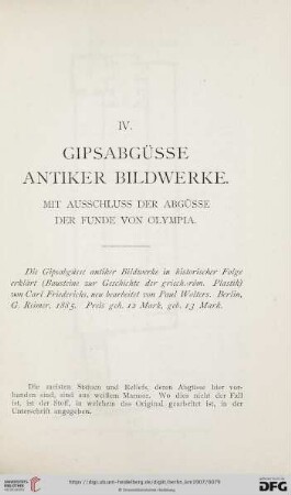 IV. Gipsabgüsse antiker Bildwerke. Mit Ausschluss der Abgüsse der Funde von Olympia