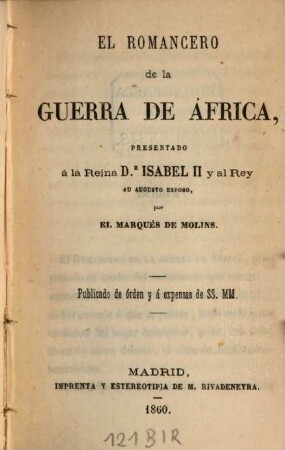 El Romancero de la guerra de África, presentado á la reina Da. Isabel II ... por el Marqués de Molins