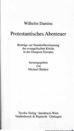 Protestantisches Abenteuer : Beiträge zur Standortbestimmung der evangelischen Kirche in der Diaspora Europas