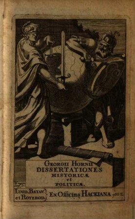 Georgii Hornii Dissertationes Historicae et Politicae