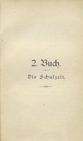 2. Buch. Die Schulzeit