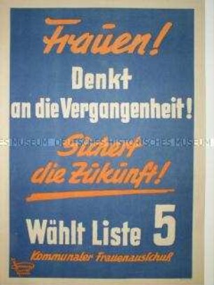 Maueranschlag mit Wahlpropaganda des Kommunalen Frauenausschusses Dresden zu den Landtagswahlen 1946