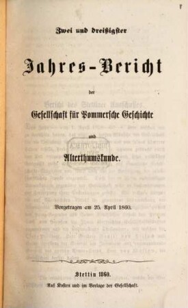 Jahresbericht der Gesellschaft für Pommersche Geschichte und Altertumskunde, 32. 1860