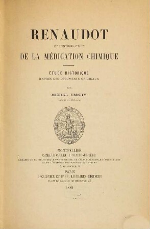 Renaudot et l'introduction de la médication chimique : étude historique d'après des documents originaux