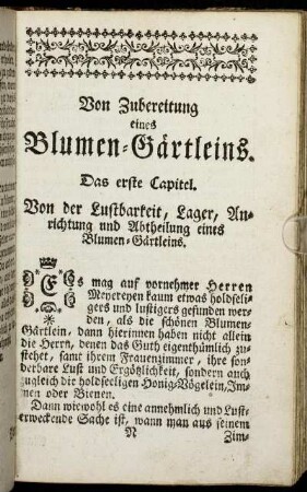 Das erste Capitel. Von der Lustbarkeit, Lager, Anrichtung und Abtheilung eines Blumen-Gärtleins.