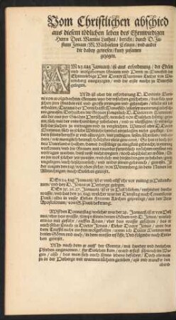 Vom Christlichen abschied aus diesem tödlichen leben des Ehrnwirdigen Herrn Doct. Martini Lutheri/ bericht/ durch D. Justum Jonam/ M. Michaelem Celium ...
