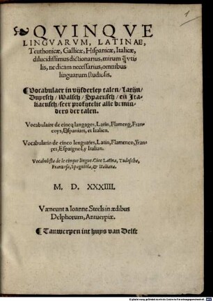 Quinque linguarum, Latinae, Teuthonicae, Gallicae, Hispanicae, Italicae, dilucidissimus dictionarius = Vocabulaer in vüfderlep talen