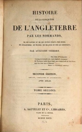 Histoire de la conquête de l'Angleterre par les Normands : de ses causes et de ses suites jusqu'à nos jours, en Angleterre, en Écosse, en Irlande et sur le continent, 2