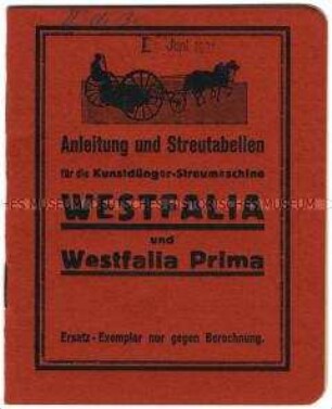 Anleitung und Streutabellen für die Kunstdünger-Streumaschine Westfalia und Westfalia-Prima
