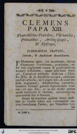 Clemens Papa XIII. Venerabilibus Fratribus, Patriarchis, Primatibus, Archiepiscopis, et Episcopis. Venerabiles Fratres, Salutem, et Apostolicam Benedictionem.