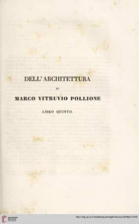 Dell’ Architettura di Marco Vitruvio Pollione. Libro Quinto