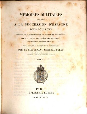 Mémoires militaires relatifs à la succession d'Espagne sous Louis XIV : extraits de la correspondance de la cour et des généraux. 1