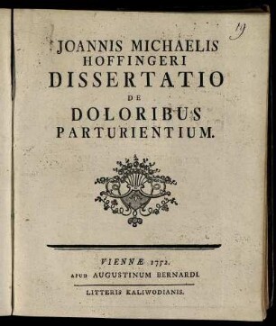 Joannis Michaelis Hoffingeri Dissertatio De Doloribus Parturientium