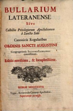 Bullarium Lateranense : sive collectio privilegiorum Ordinis St. Augustini