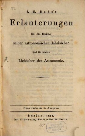 J. E. Bode's Erläuterungen für die Besitzer seiner astronomischen Jahrbücher und für andere Liebhaber der Astronomie