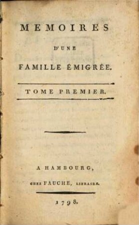 Memoires D'Une Famille Émigrée, 1