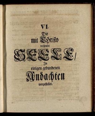 Die mit Christo reisende Seele : In einigen gebundenen Andachten vorgestellet.