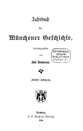 Jahrbuch für Münchener Geschichte. 5, 5. 1894