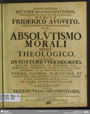 Divinis Auspiciis Rectore Magnificentissimo ...De Absolutismo Morali Eoque Theologico