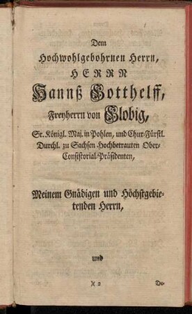 Dem Hochwohlgebohrnen Herrn, Herrn, Hannß Gotthelff, Freyherrn von Globig [...]