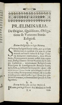 Præliminaria. De Origine, Quidditate, Obligatione & Varietate Statûs Religiosi.