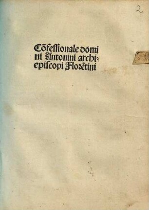Co[n]fessionale domini Antonini archiepiscopi Flore[n]tini