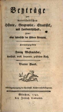 Beyträge zur vaterländischen Historie, Geographie, Staatistik, etc.. 4, 4. 1792