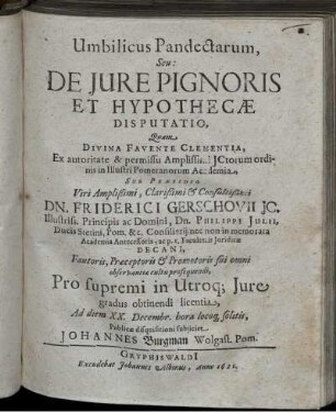 Umbilicus Pandectarum, Seu: De Iure Pignoris Et Hypothecae Disputatio