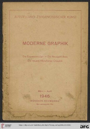 Moderne Graphik : die Expressionisten: "Die Brücke", Beckmann, Kokoschka u.a. : die Neusachlichen: George Grosz, Otto Dix : die neuere Münchener Graphik