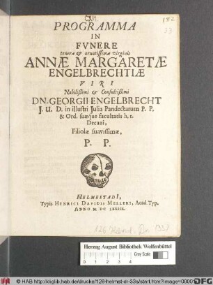 Programma In Funere tenerae & ornatissimae virginis Annae Margaretae Engelbrechtiae ... Dn. Georgii Engelbrecht ... Filiolae suavissimae, P.P.