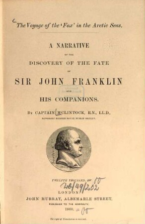 The voyage of the "Fox" in the Arctic Seas : anarrative of the discovery of the fate of Sir John Franklin and his companions