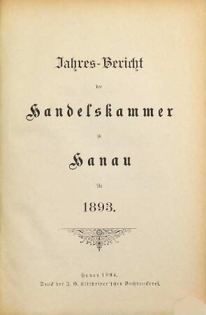 Jahresbericht der Handelskammer zu Hanau. 1893 (1894)