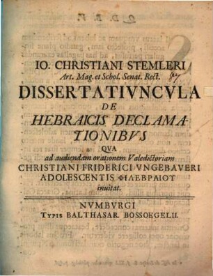 Io. Christiani Stemleri ... Dissertativncvla de Hebraicis declamationibvs