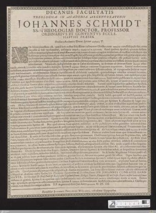 Decanus Facultatis Theologicae In Academia Argentoratensi Johannes Schmidt SS. Theologiae Doctor, Professor Ordinarivs Et Conventvs Ecclesiastici Praeses, Civibus Academicis Divini Spiritus ... : Vox solatii plenissima est, cum salutis nostrae felicissimus instaurator Christus, ... cum Discipulis suis, metu perculsis ac fide vacillantibus, colloquia inquit ...; Argentorati die 11 Jun. Anno ... M DC XLI
