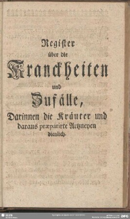 Register über die Kranckheiten und Zufälle, Darinnen die Kräuter und daraus praeparirte Artzneyen dienlich