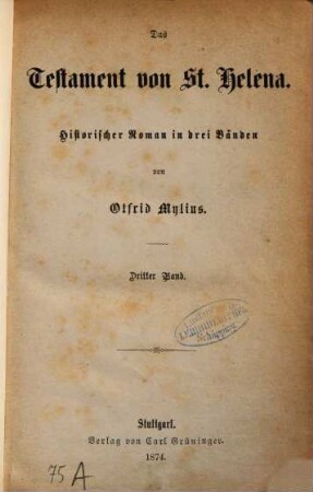 Das Testament von St. Helena : Historischer Roman von Otfrid Mylius, 3