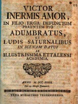 Victor Inermis Amor, In Filio Erga Defunctum Parentem Pio Adumbratus, Et Ludis Saturnalibus