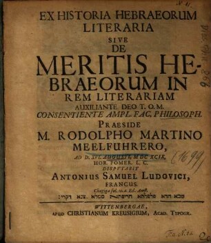 Ex Historia Hebraeorum Literaria Sive De Meritis Hebraeorum In Rem Literariam