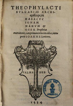 Theophylacti Bvlgariae Archiepiscopi, In Habacvc Ionam Nahvm et Osee Prophetas enarrationes