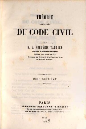 Théorie raisonnée du Code civil, 7