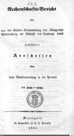 5: Landtag Württemberg - Rechenschaftsbericht des Ständischen Ausschusses 1843-1845